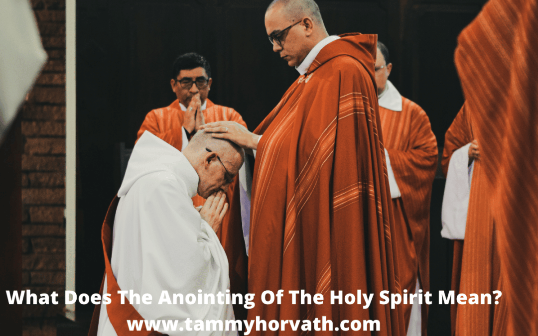 The anointing of the Holy Spirit