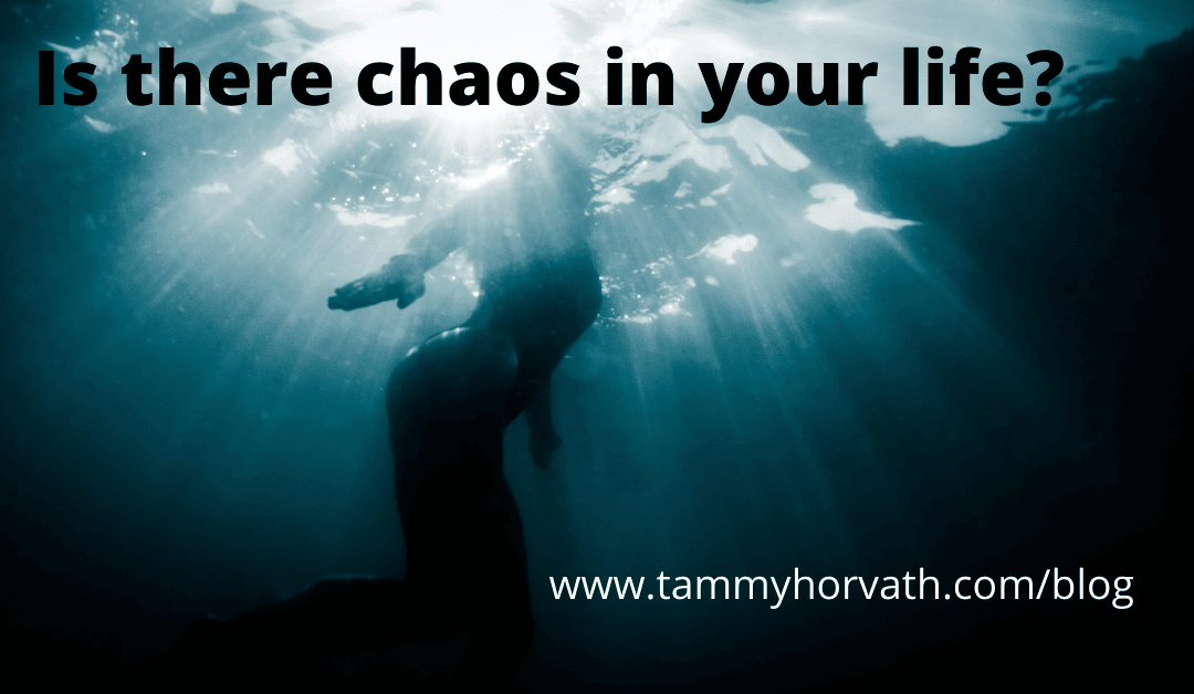 Is There Chaos In Your Life?
