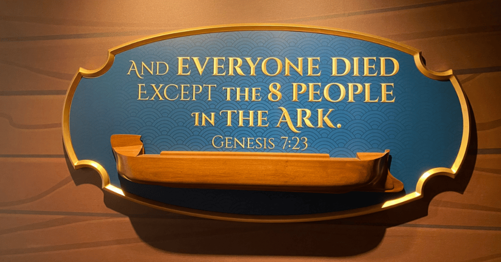 Can you see God at the Ark Encounter - everyone but 8 died on the ark in the flood - sign