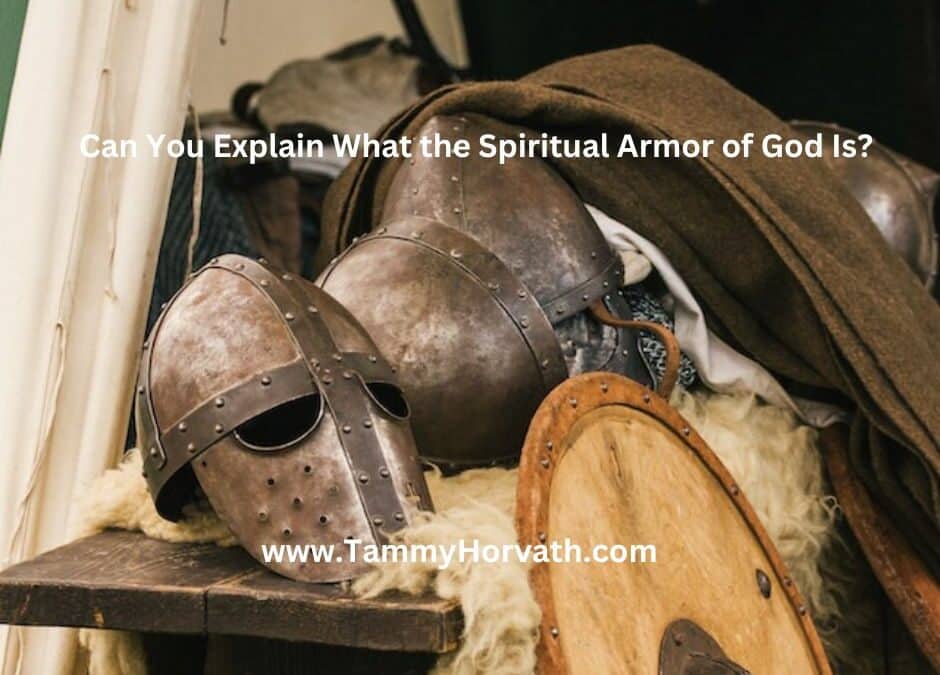 Picture of Love sign for Tammy Horvath’s blog post: Can you explain what the spiritual armor of God is?