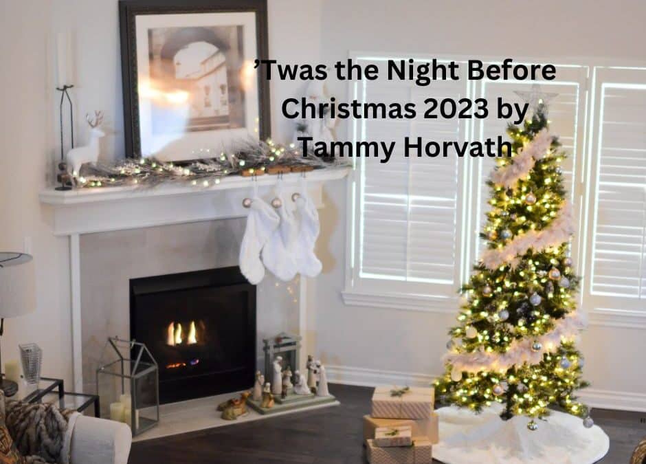 ’Twas the Night Before Christmas 2023 by Tammy Horvath